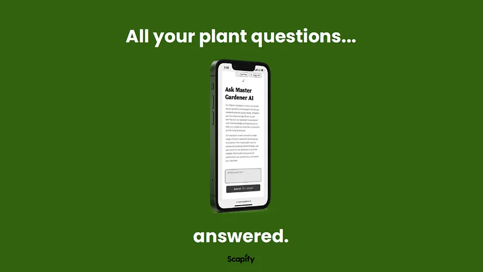 An image of a smart phone is in the middle of the image on a green background. The phone's screen reads Ask Master Gardener AI. White letters read All your plant questions...answered. The word Scapify is in black letters at the bottom of the image.