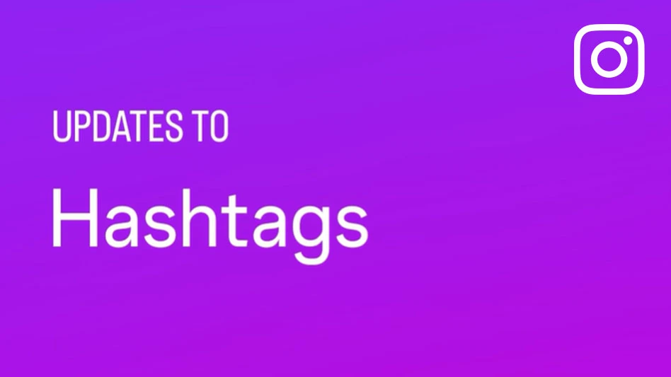 White Instagram logo on a purple background, with white text reading Updates to Hashtags.